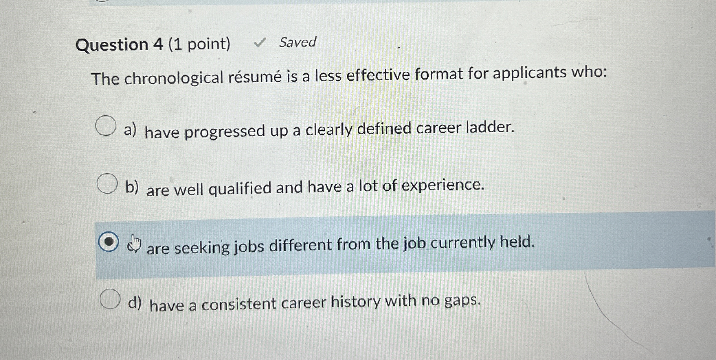 Question 4 ( 1 point ) Saved The chronological r