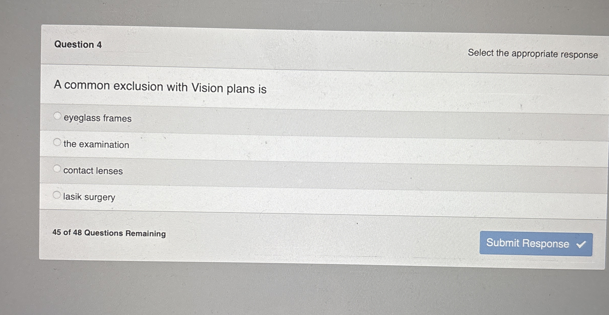 Question 4 Select the appropriate response A