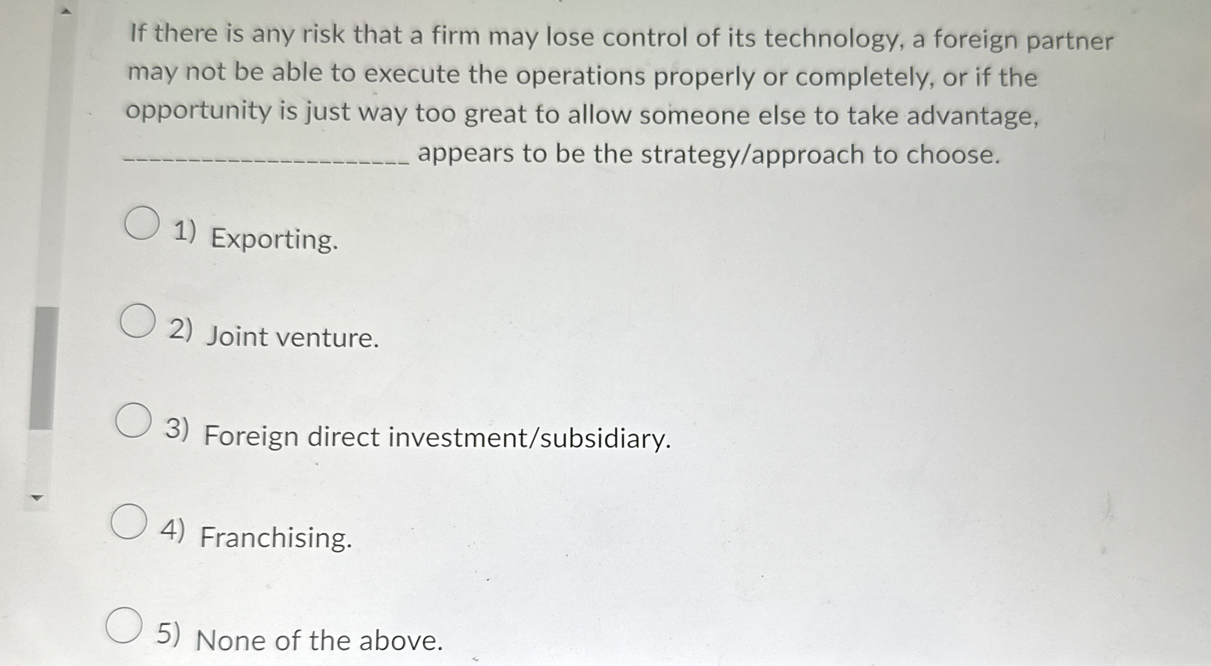 If there is any risk that a firm may lose control