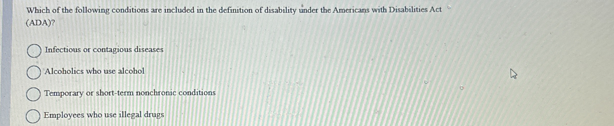 Which of the following conditions are included in