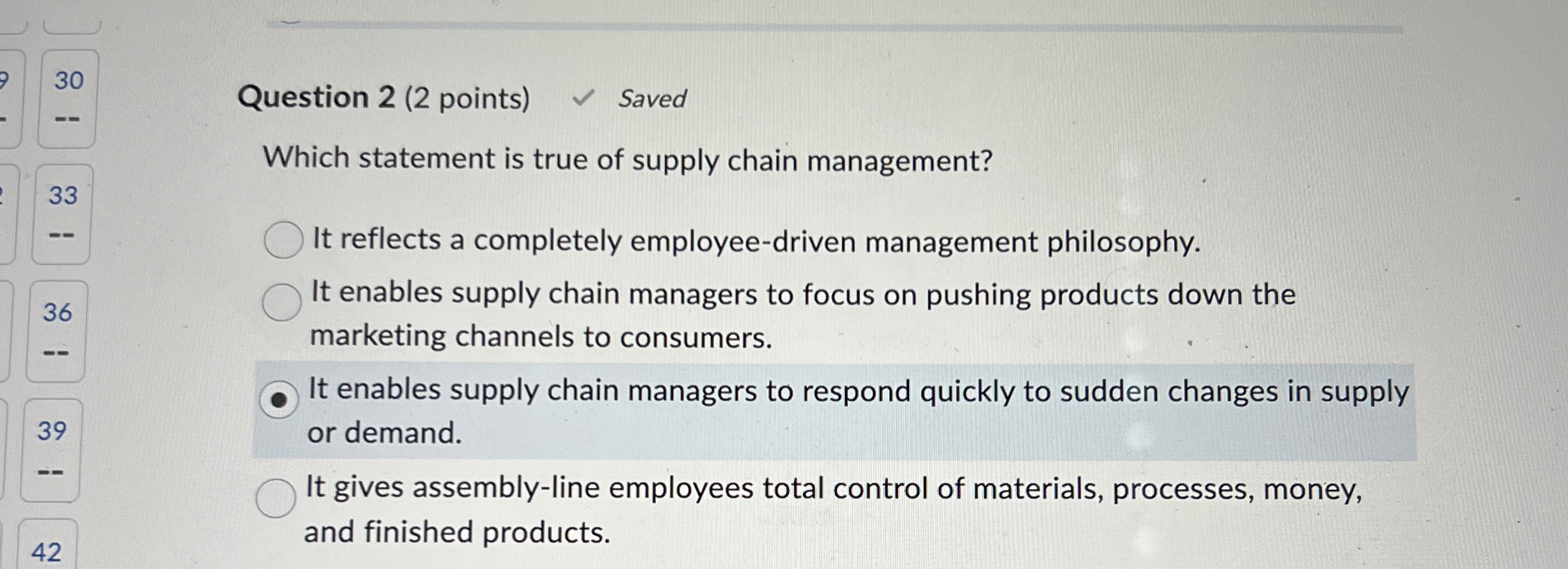 3 0 Question 2 ( 2 points ) Saved Which statement