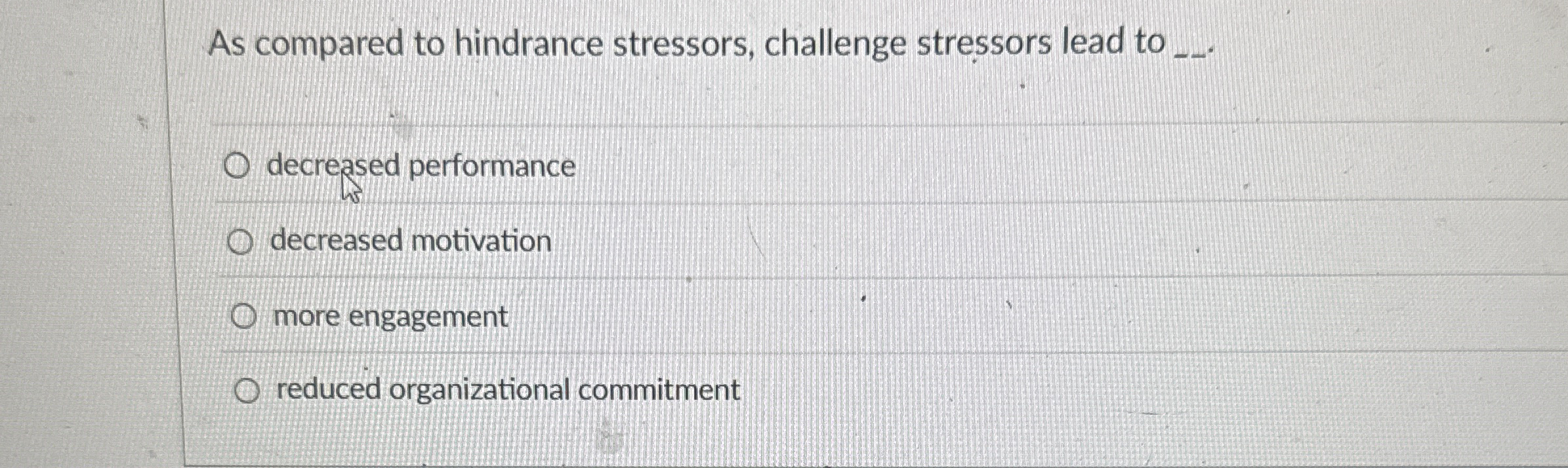 As compared to hindrance stressors, challenge
