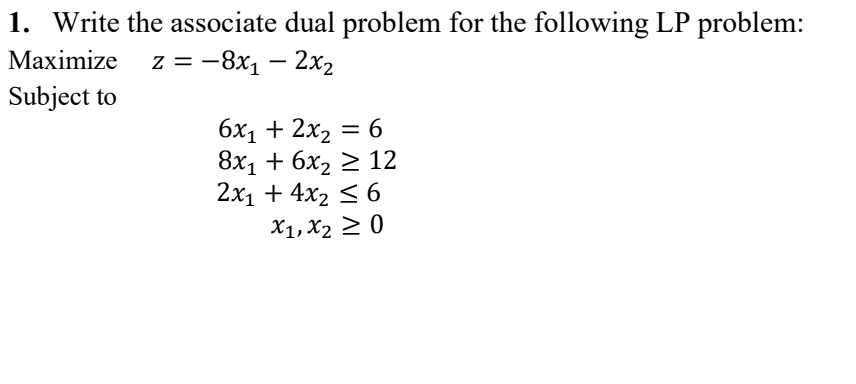 1. Write the associate dual problem for the