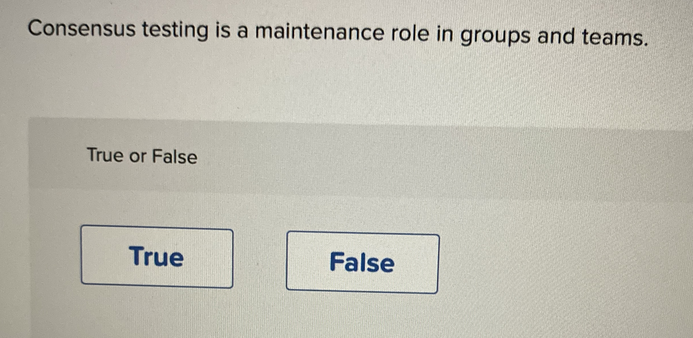 Consensus testing is a maintenance role in groups
