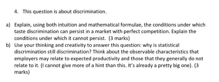 4. This question is about discrimination. a)