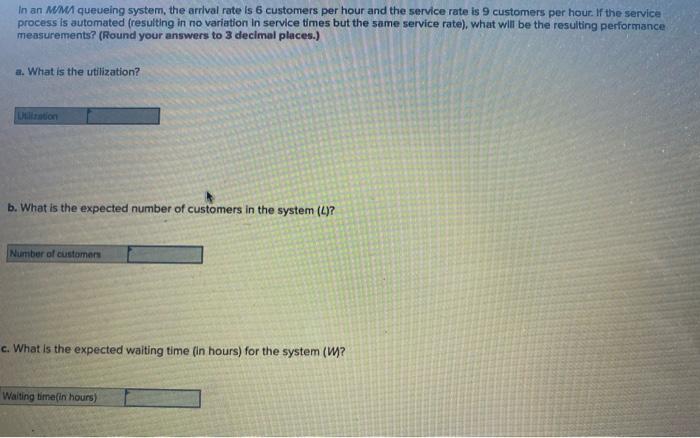 In an MM1 queueing system, the arrival rate is 6