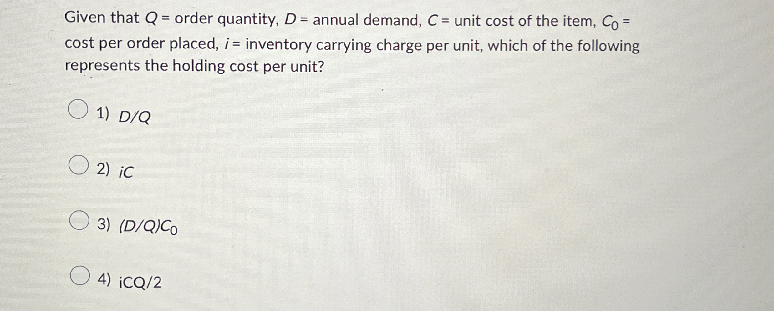 Given that Q = order quantity, D = annual demand,