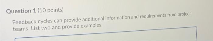 Question 1 (10 points) Feedback cycles can
