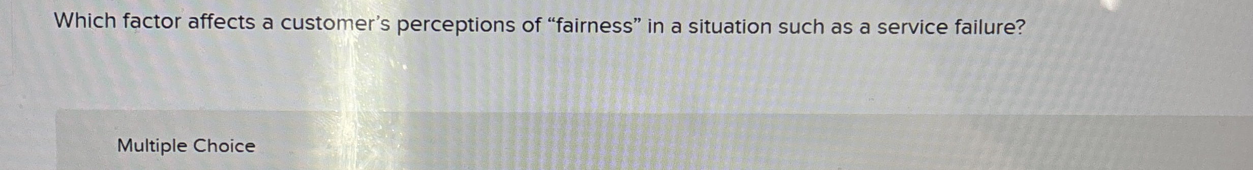 Which factor affects a customer's perceptions of