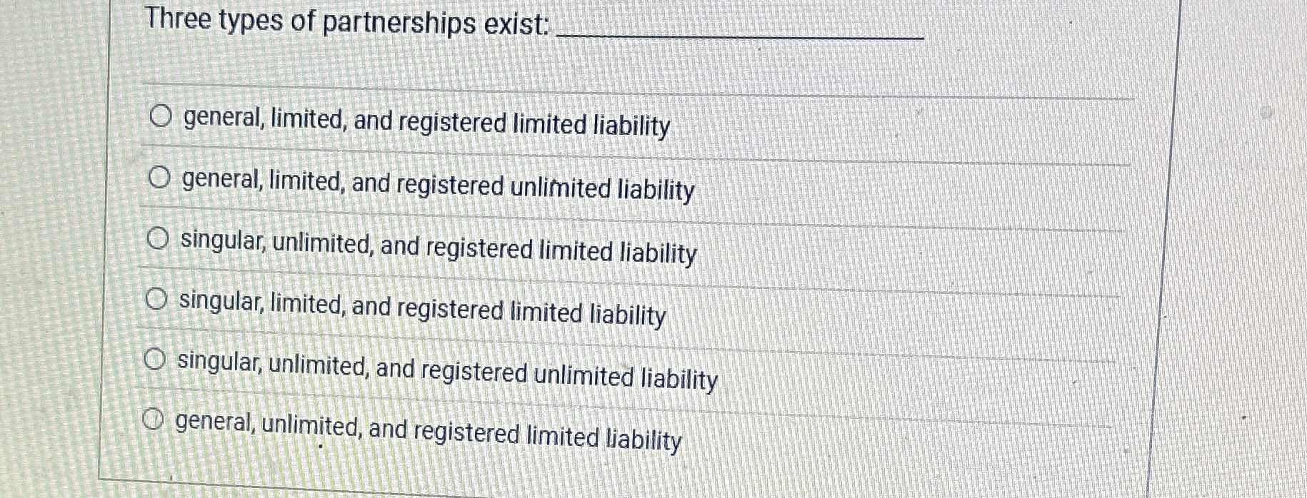 Three types of partnerships exist: q , general,