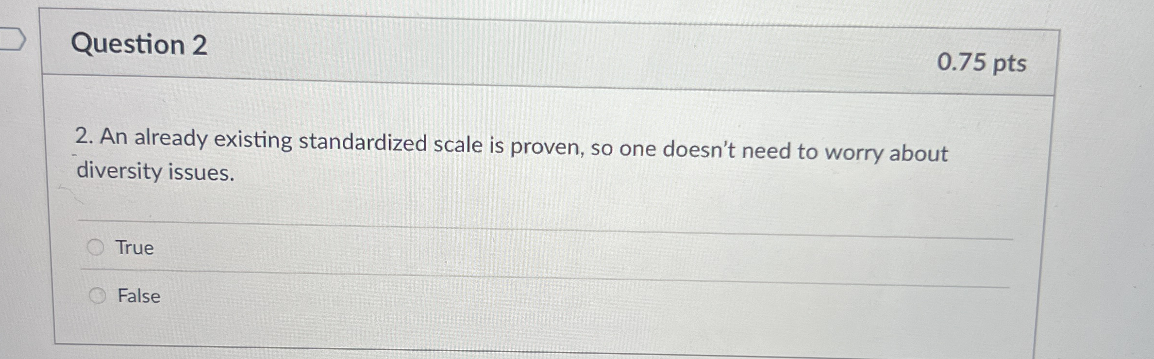 Question 2 0 . 7 5 pts 2 . An already existing