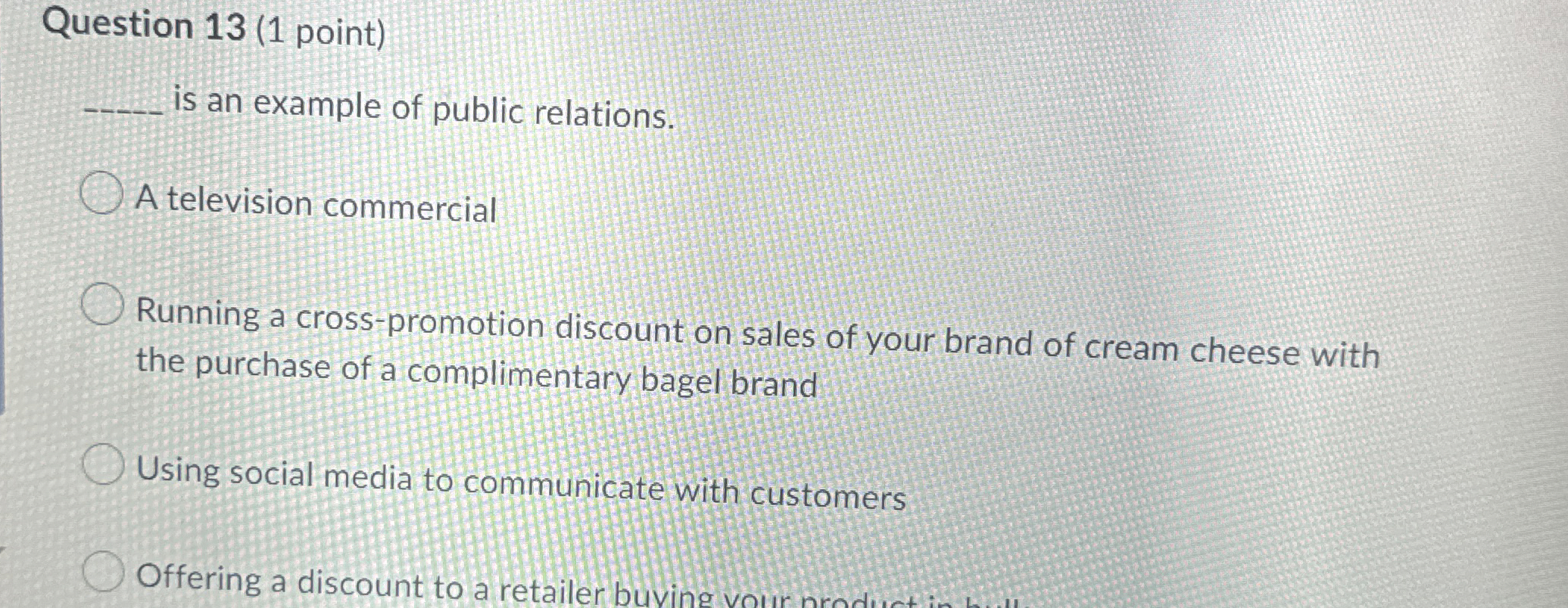 Question 1 3 ( 1 point ) is an example of public