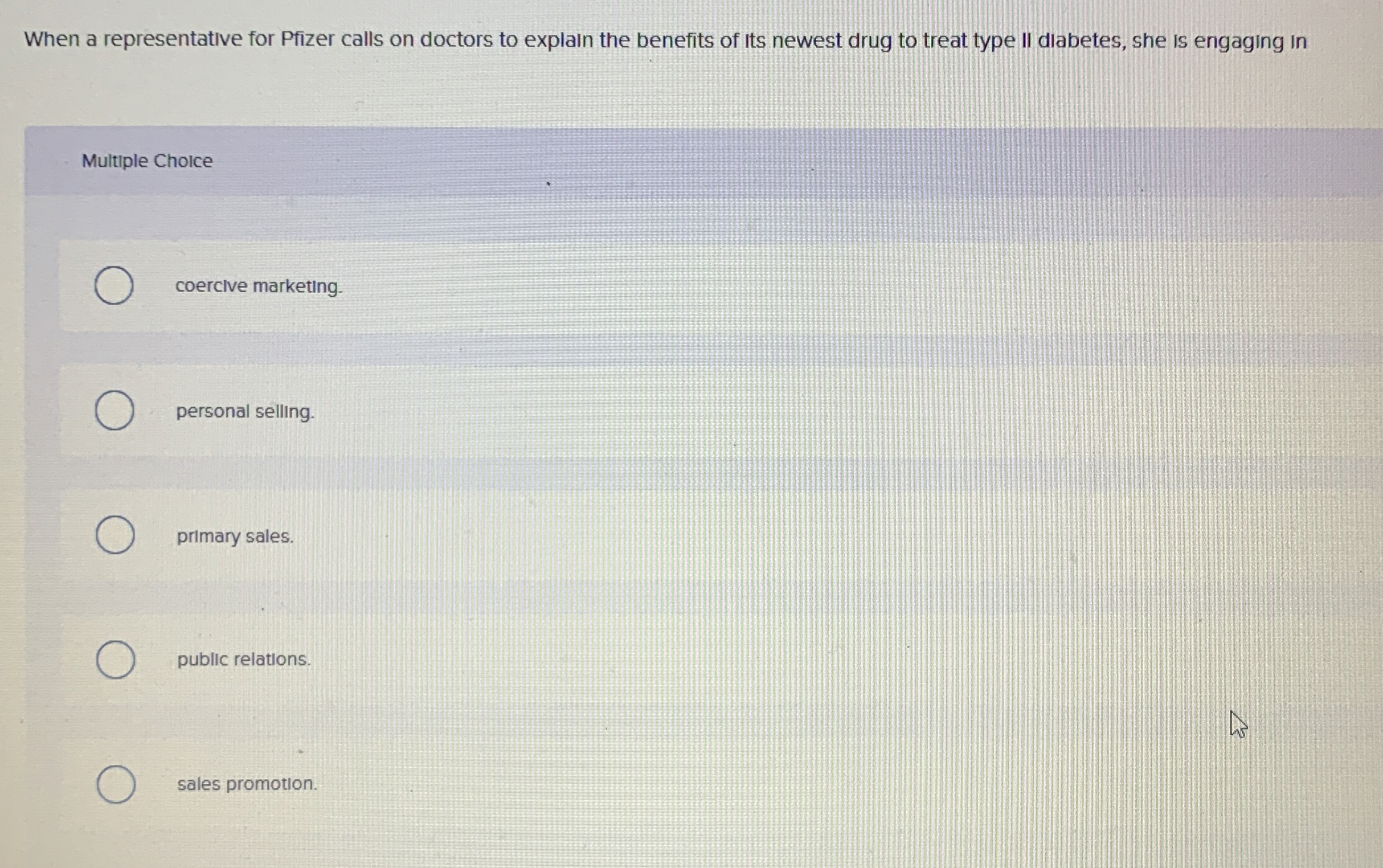 When a representative for Pfizer calls on doctors