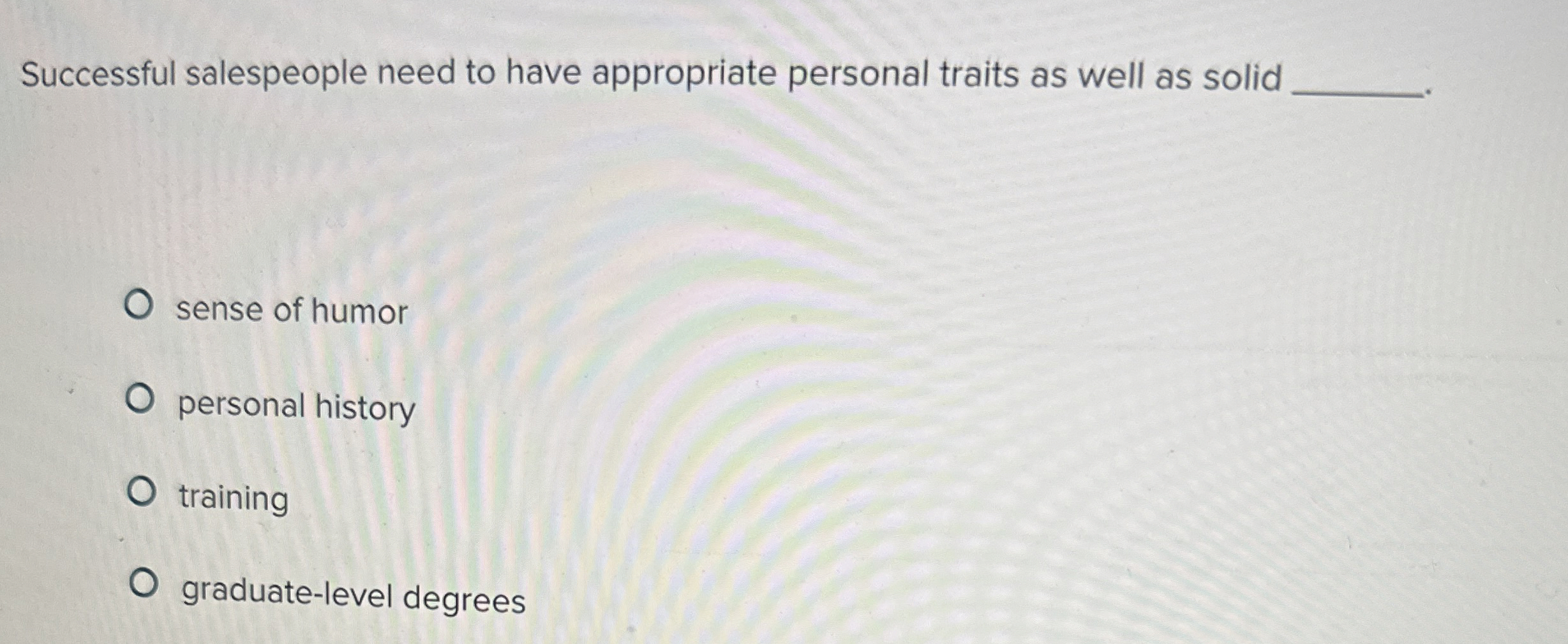 Successful salespeople need to have appropriate
