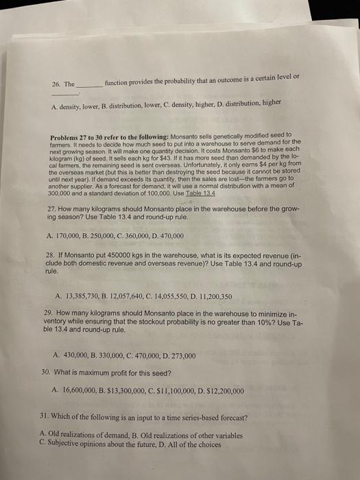 26. The function provides the probability that an