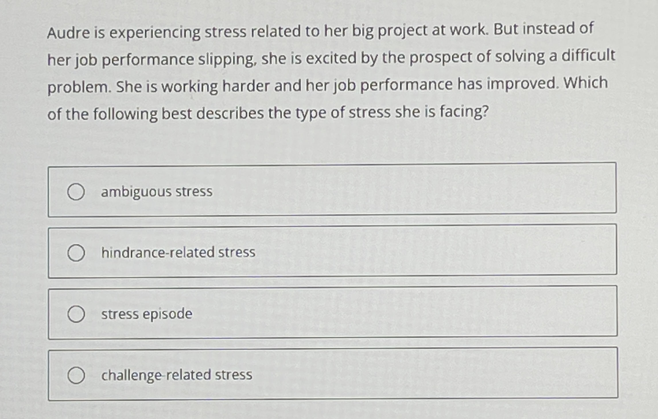 Audre is experiencing stress related to her big