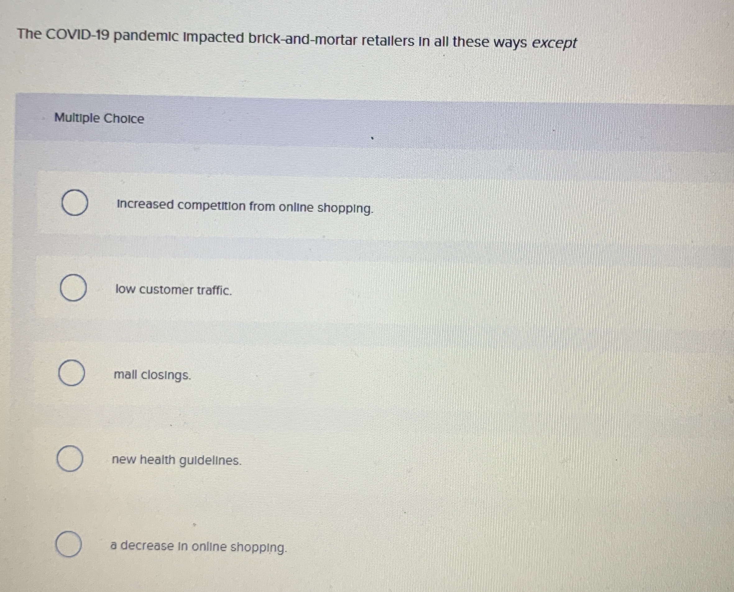The COVID - 1 9 pandemic impacted brick - and -