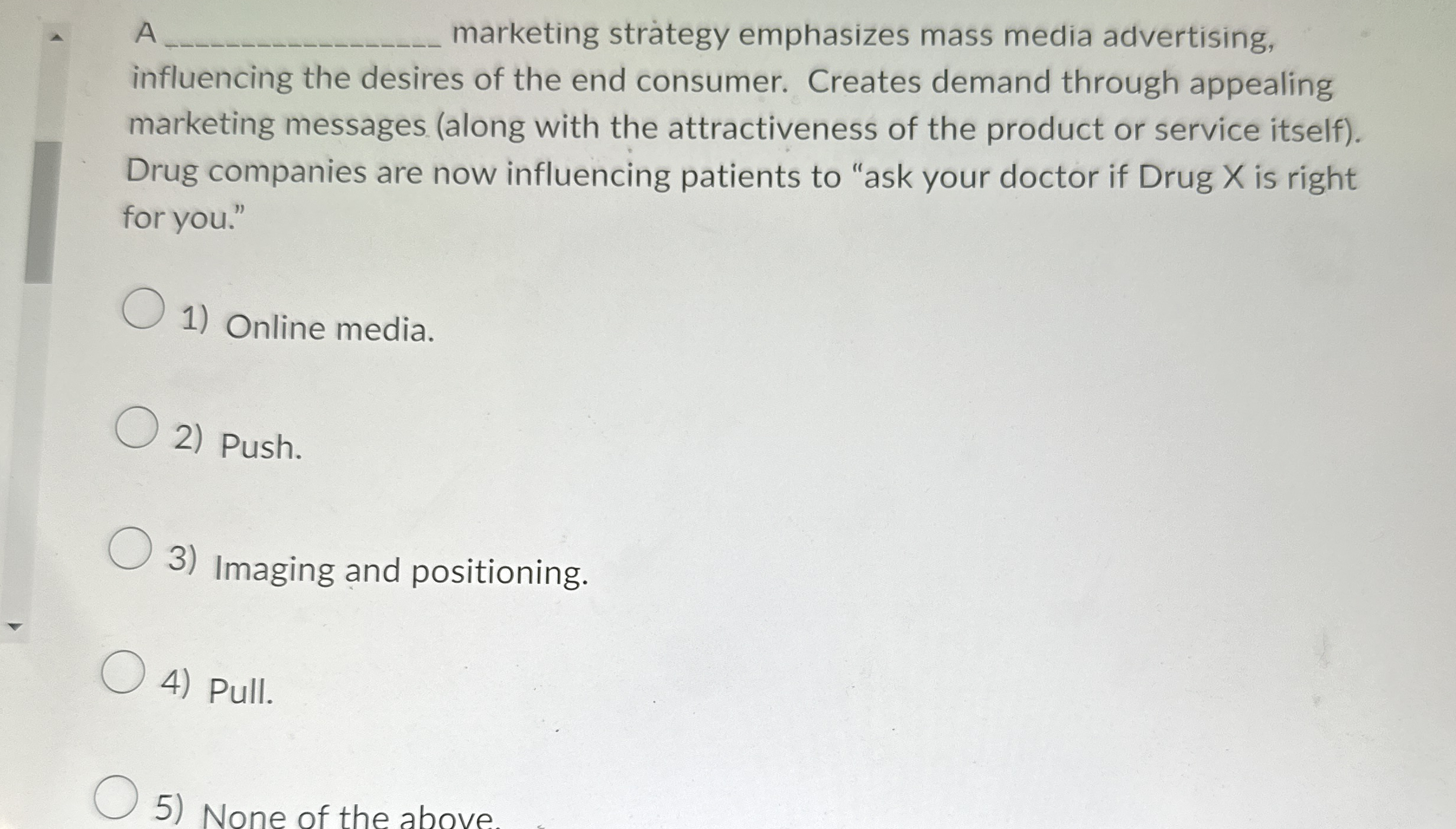 A q , marketing str tegy emphasizes mass media