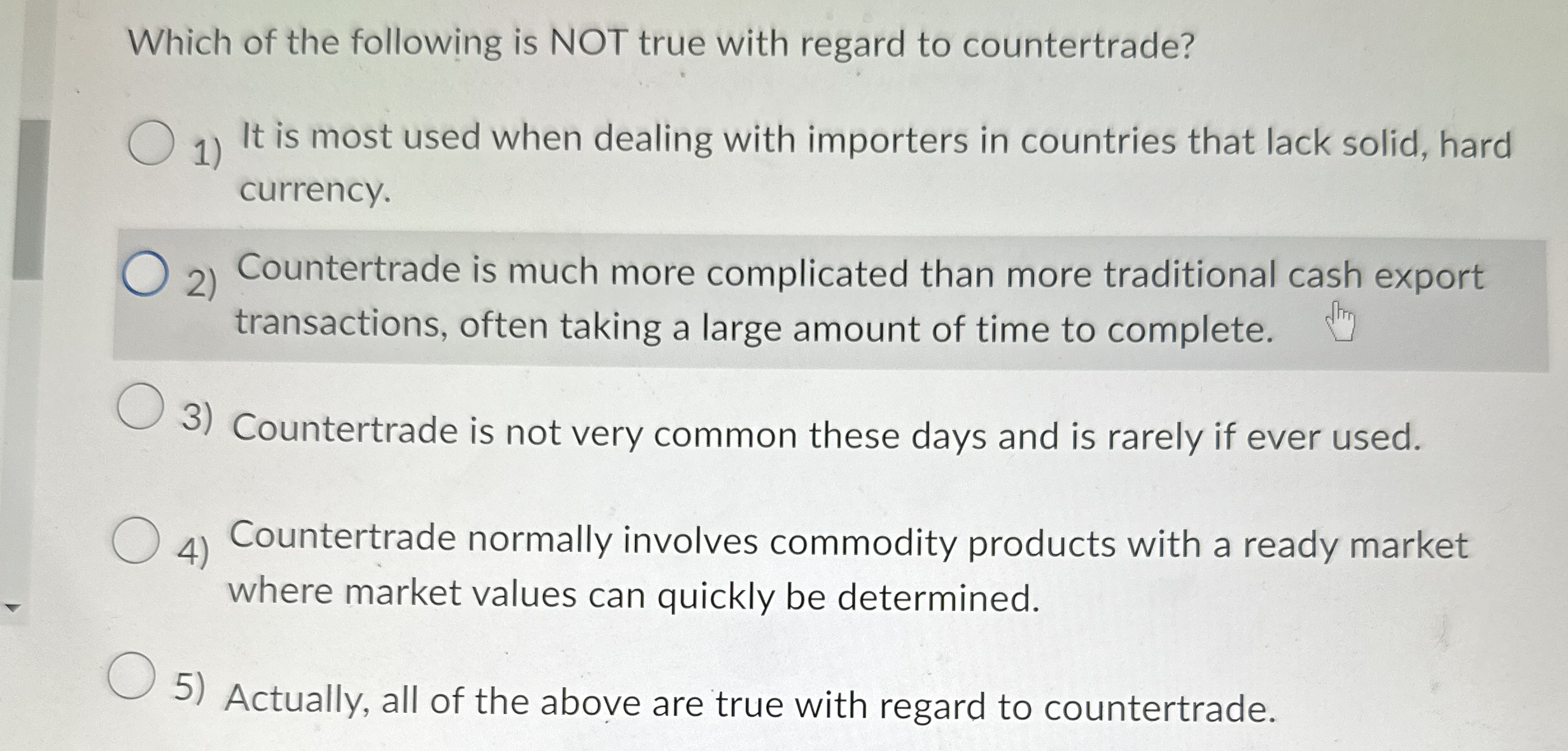 Which of the following is NOT true with regard to