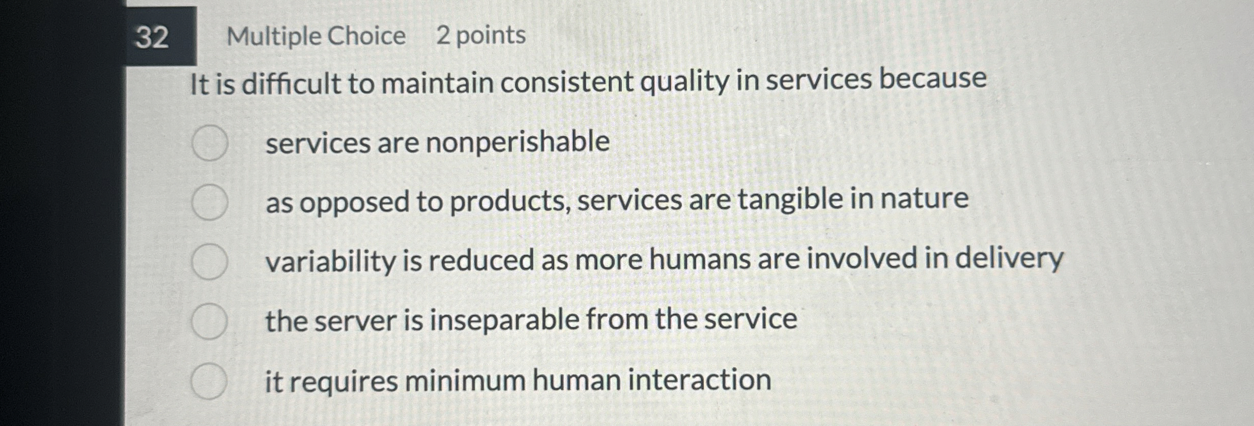 3 2 Multiple Choice 2 points It is difficult to