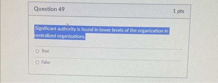 Question 49 1 pts Significant authority is found