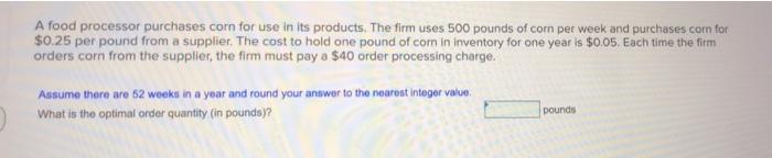 urgent A food processor purchases corn for use in