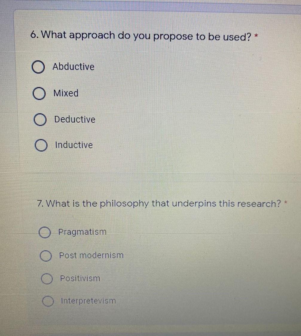 6. What approach do you propose to be used? *