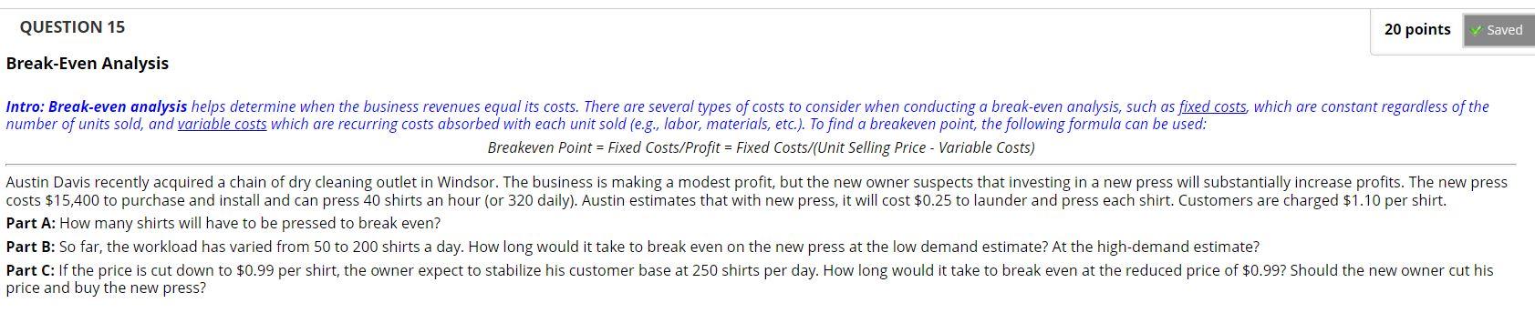 QUESTION 15 20 points Saved Break-Even Analysis