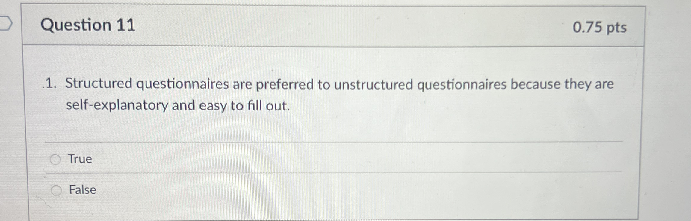 Question 1 1 0 . 7 5 pts Structured