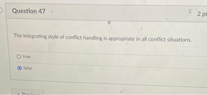 Question 47 x 2 pt The integrating style of