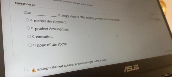 Question 35 The strategy aims to offer existing