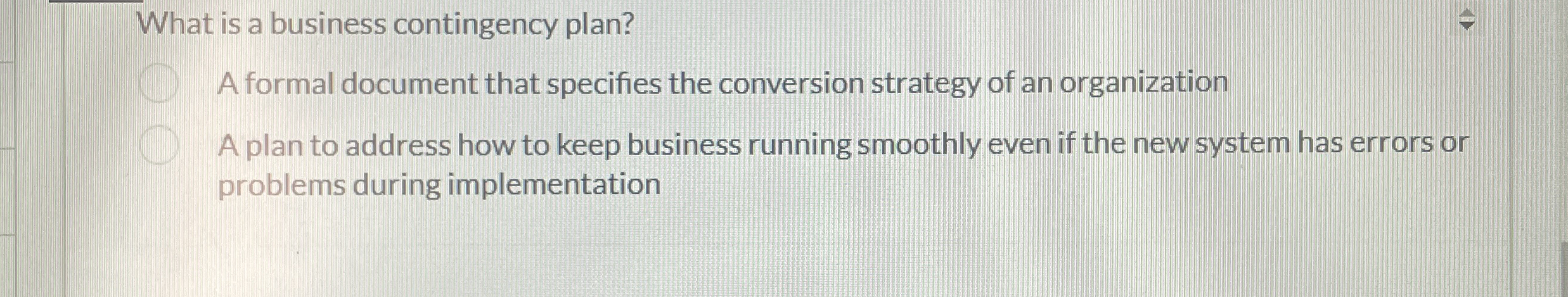 What is a business contingency plan? A formal