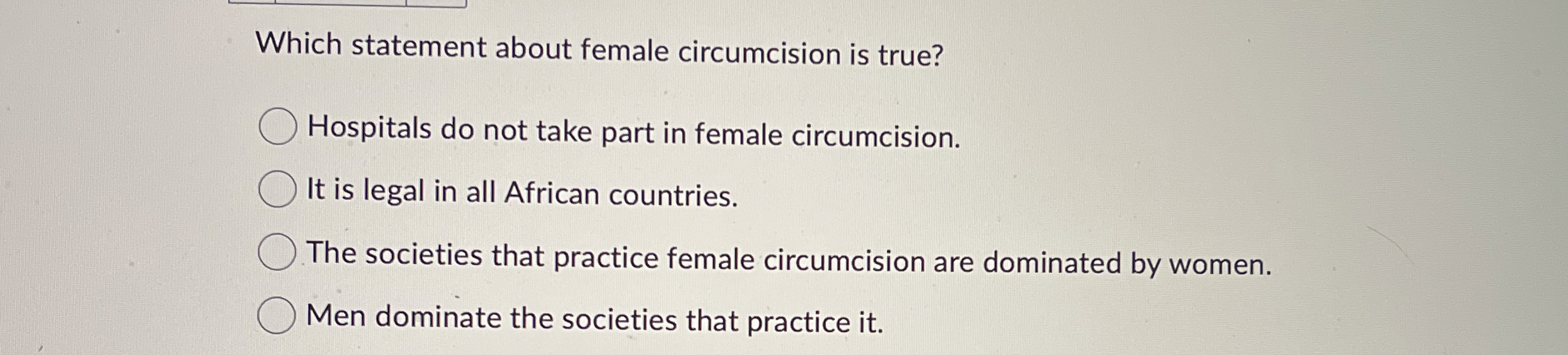 Which statement about female circumcision is