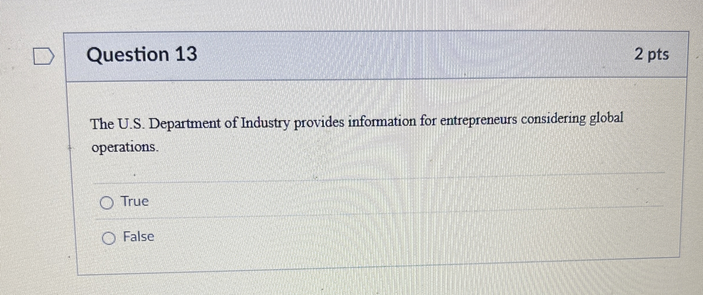 Question 1 3 2 pts The U . S . Department of