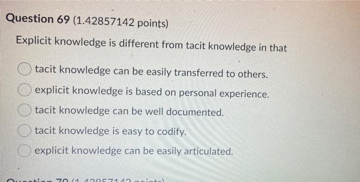 Question 69 (1.42857142 points) Explicit