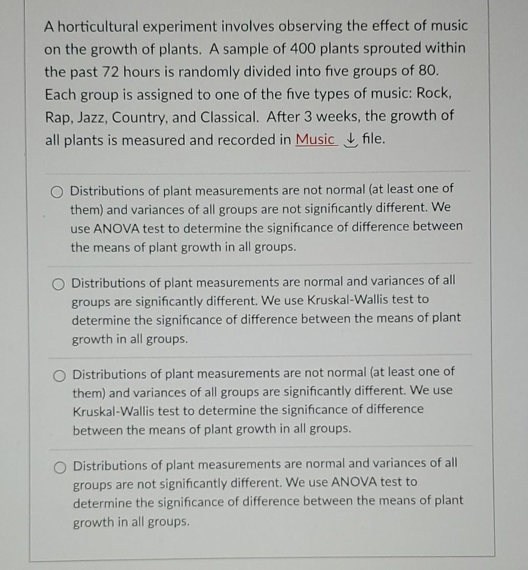 A horticultural experiment involves observing the