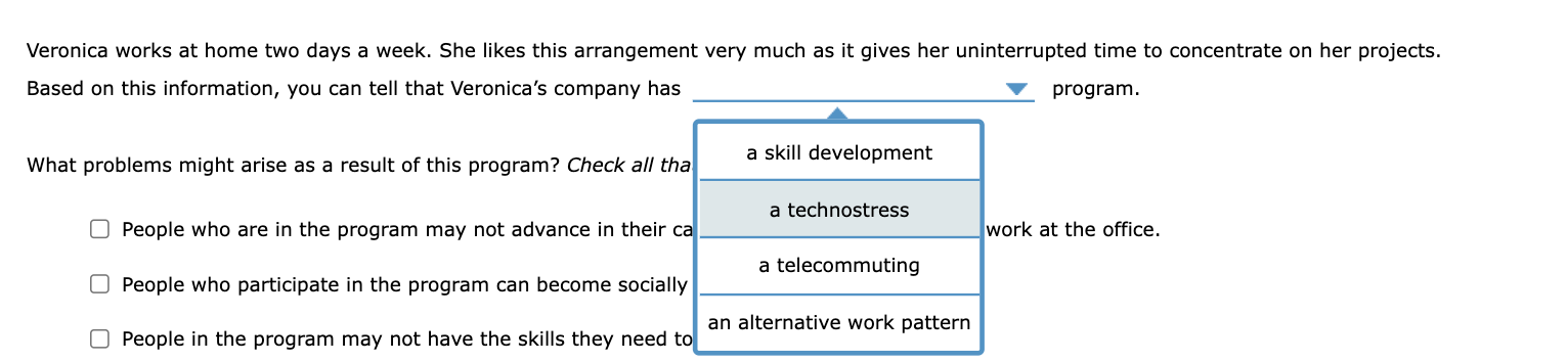 Veronica works at home two days a week. She likes