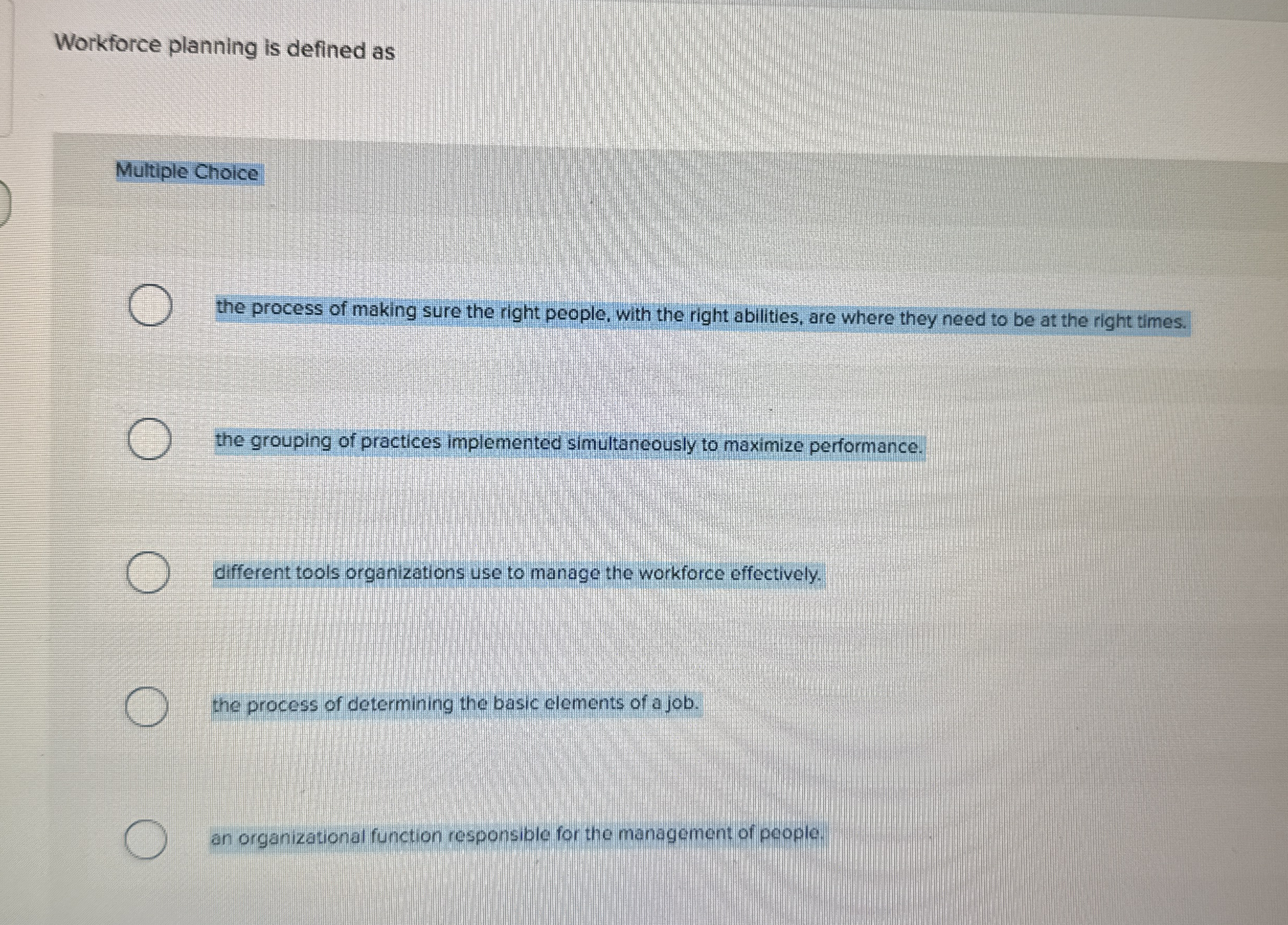 Workforce planning is defined as Multiple Choice