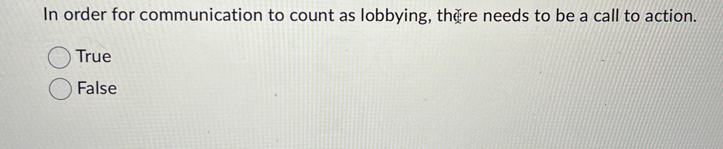In order for communication to count as lobbying,
