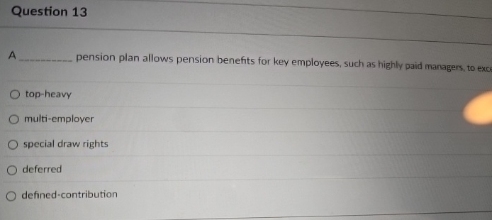 Question 1 3 A pension plan allows pension