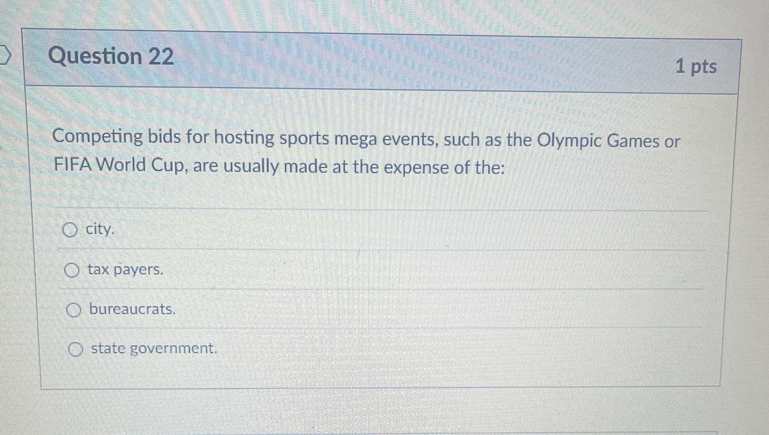 Question 2 2 1 pts Competing bids for hosting