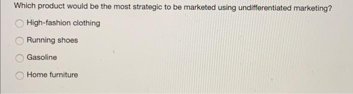 Which product would be the most strategic to be