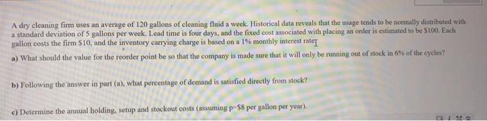 A dry cleaning firm uses an average of 120