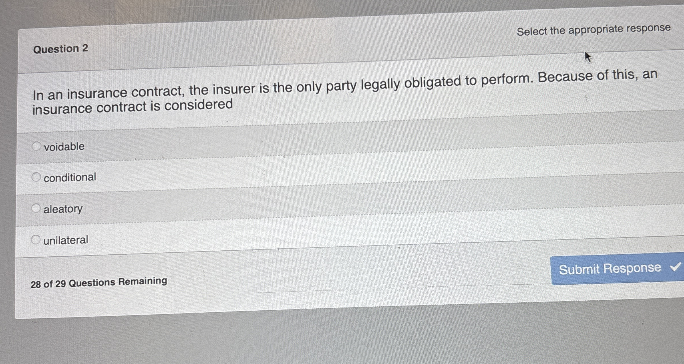 Question 2 Select the appropriate response In an