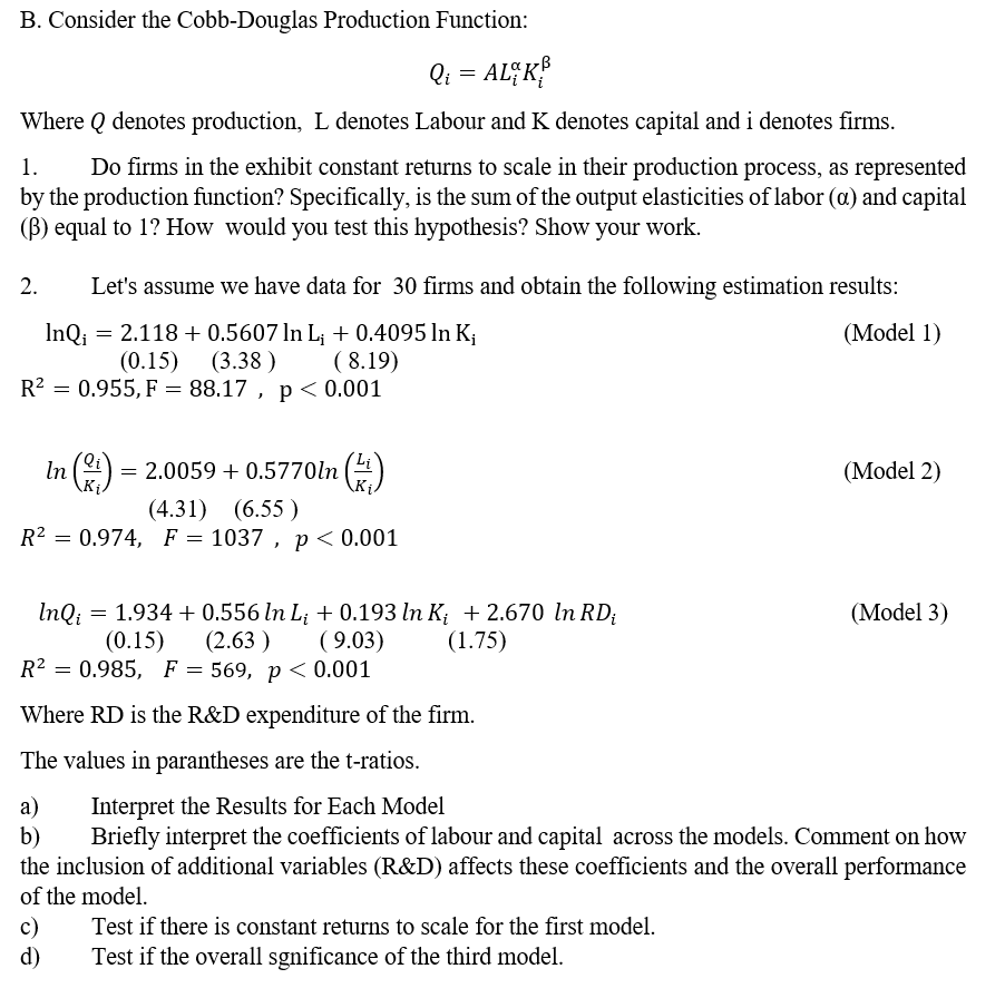 B . Consider the Cobb - Douglas Production