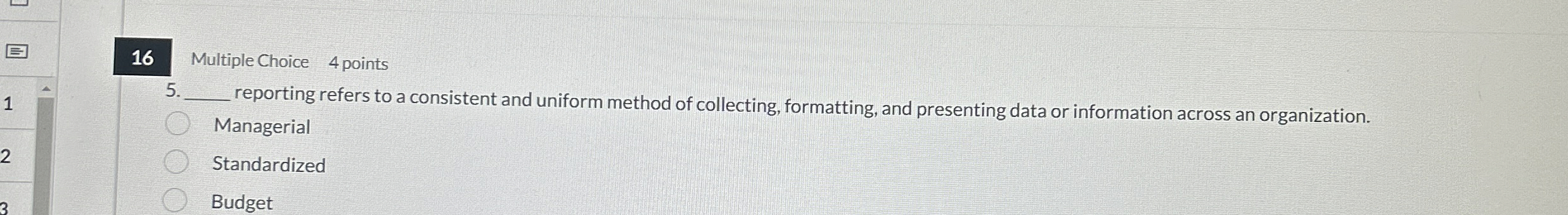 1 6 Multiple Choice 4 points 5 . q , reporting