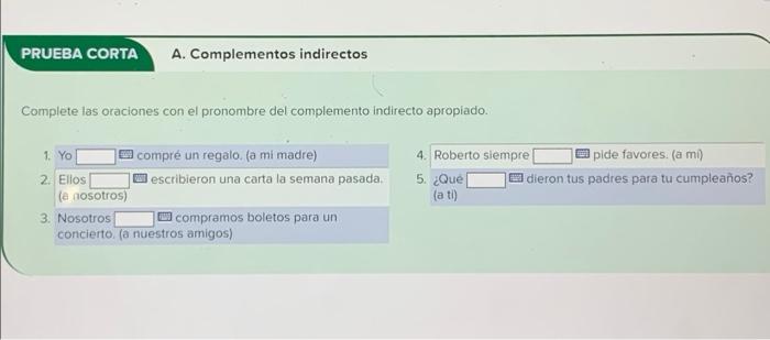 PRUEBA CORTA A. Complementos indirectos Complete