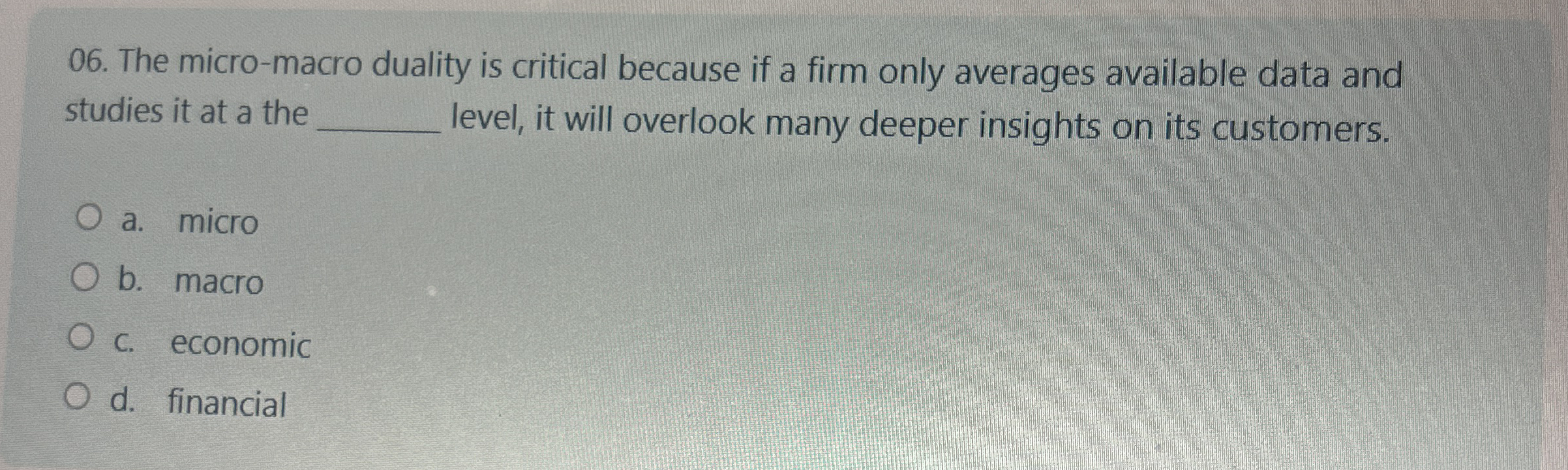 The micro - macro duality is critical because if