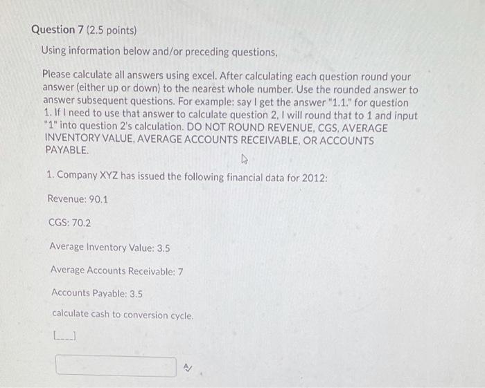 Question 7 (2.5 points) Using information below
