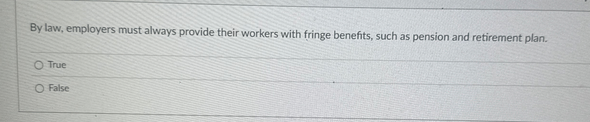 By law, employers must always provide their